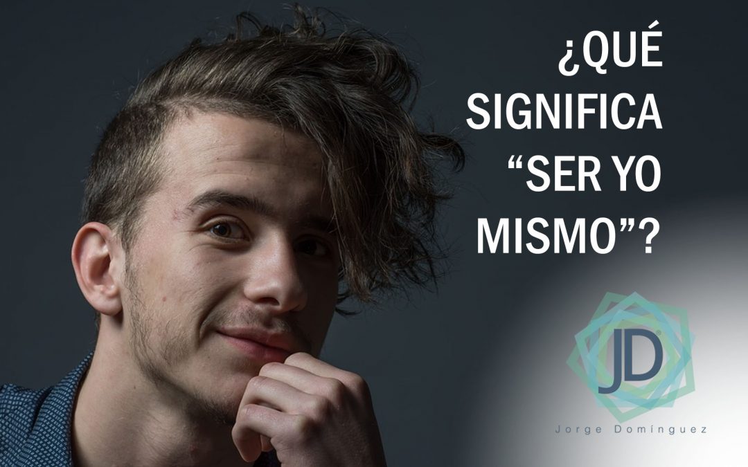 qué significa ser yo mismo