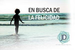 En busca de la felicidad