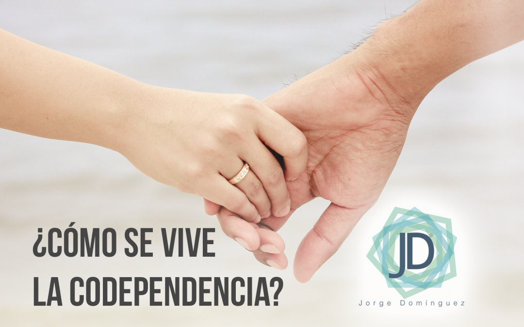 cómo se vive la codependencia