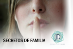 Los secretos de familia ¿principio de una patología emocional?