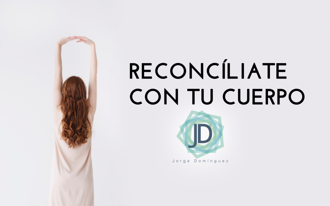 reconcíliate con tu cuerpo