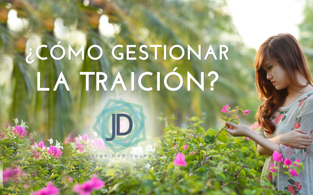 cómo gestionar la traición