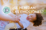 ¿Se heredan las emociones? 