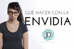 ¿Qué hacemos con la envidia?