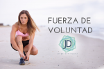 10 tips de cómo ejercitar nuestra fuerza de voluntad