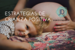 5 Estrategias para la crianza positiva