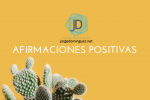 Afirmaciones Positivas: ¿para qué sirven?