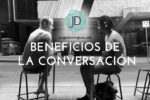 Porqué es bueno tener una buena conversación