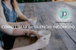 8 claves para enfrentar el silencio incómodo