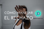 10 Claves para manejar el rechazo