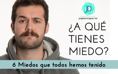 6 miedos que todos hemos tenido
