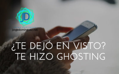 ¿Te dejó en Visto? Tal vez te hizo ghosting