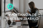 ¿Por qué es importante tener un trabajo?