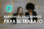 20 Habilidades emocionales para el trabajo