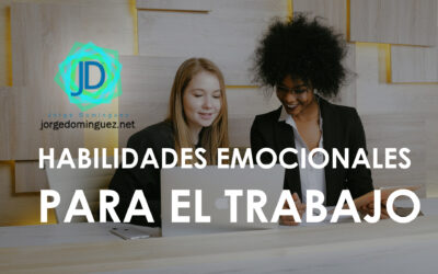 20 Habilidades emocionales para el trabajo