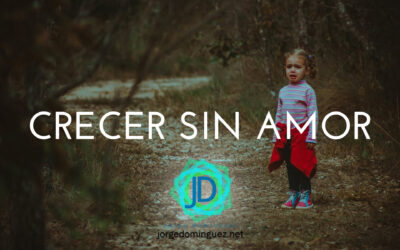Consecuencias de una infancia sin amor