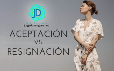 Logra la aceptación, pero no te resignes