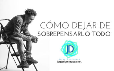 6 Cosas que pasan si lo sobrepiensas todo