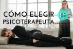 9 claves de cómo elegir a tu psicoterapeuta