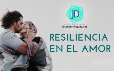 Cómo se vive la resiliencia en el amor