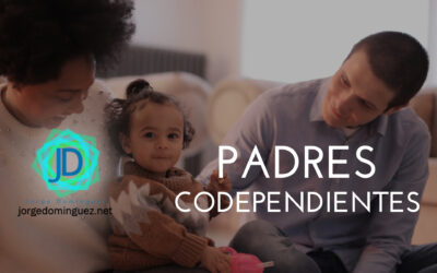 ¿Eres un padre o madre codependiente?