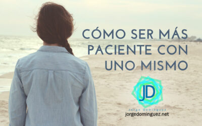 Cómo ser más paciente con uno mismo
