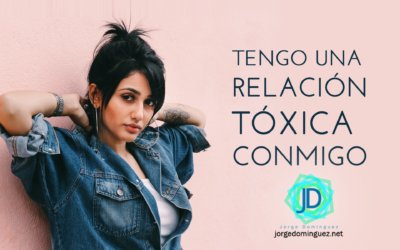 8 Signos de que tengo una relación tóxica conmigo