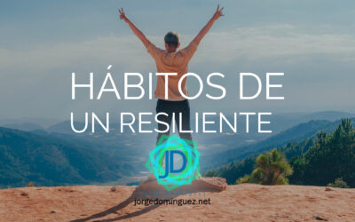 Cómo cultivar la resiliencia