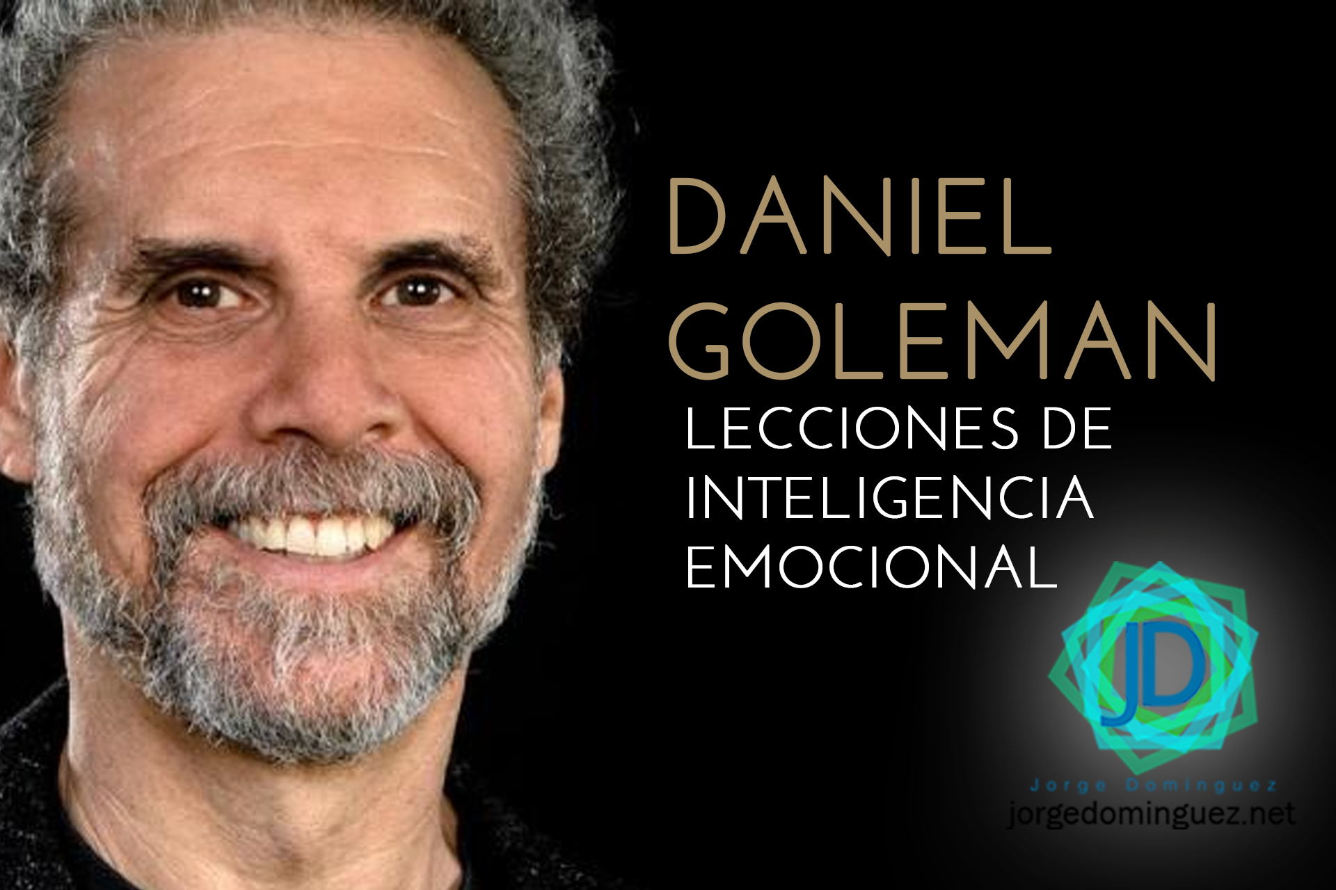 Desviación inalámbrico Polvoriento Daniel Goleman: 5 lecciones de inteligencia emocional - Jorge Domínguez