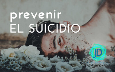 El que salva una vida, salva al mundo: prevenir el suicidio