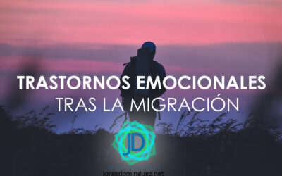 Trastornos Emocionales frente a la migración 