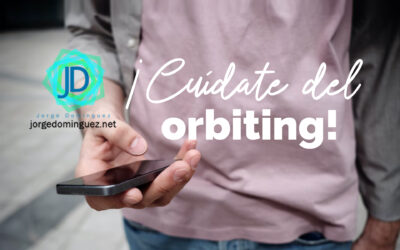 Por qué debes cuidarte del orbiting  