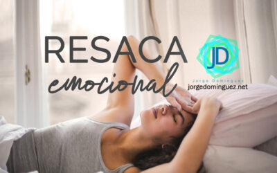 ¿Alguna vez has vivido resaca emocional?