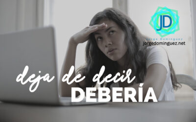 Deja de decir debería