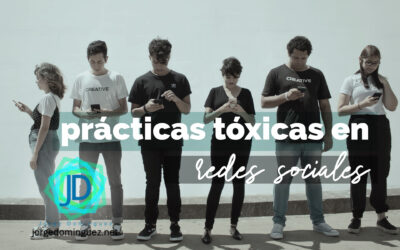 8 Prácticas tóxicas en las redes sociales 