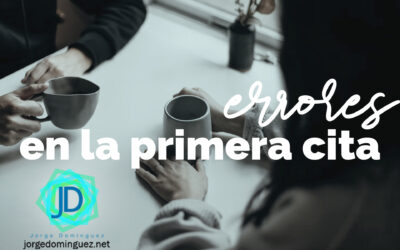 6 Errores que debes evitar en la primera cita 