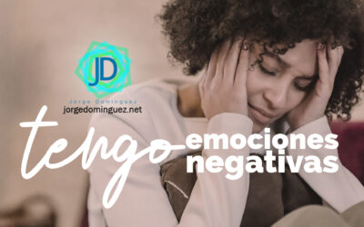 Qué hacer si tengo emociones negativas