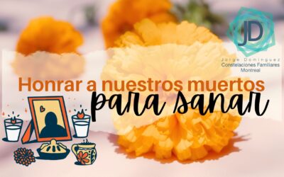 Honrar a nuestros muertos para sanar