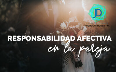 Señales de responsabilidad afectiva en la pareja