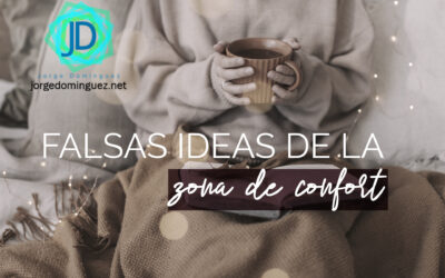 4 Falsas ideas sobre la zona de confort