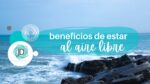 Beneficios emocionales del vivir al aire libre 