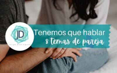 Tenemos que hablar: temas de pareja