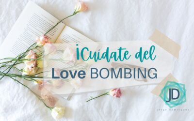 Cuídate del bombardeo amoroso