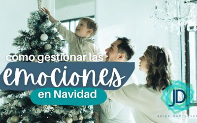 Cómo gestionar las emociones en Navidad  