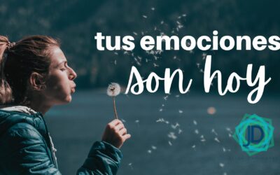 Tus emociones son hoy