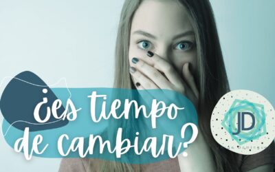 Cómo saber que es momento de cambiar 