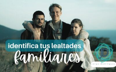 Identifica tus lealtades invisibles en la familia