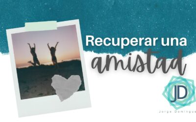 Cómo recuperar una relación de amistad