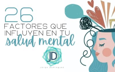 26 factores que influyen en tu salud mental