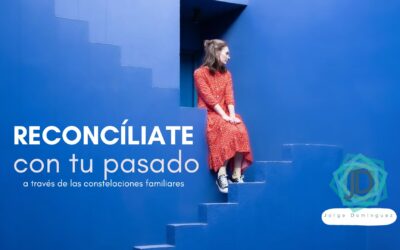 Cómo Reconciliarse con el Pasado con Constelaciones Familiares 